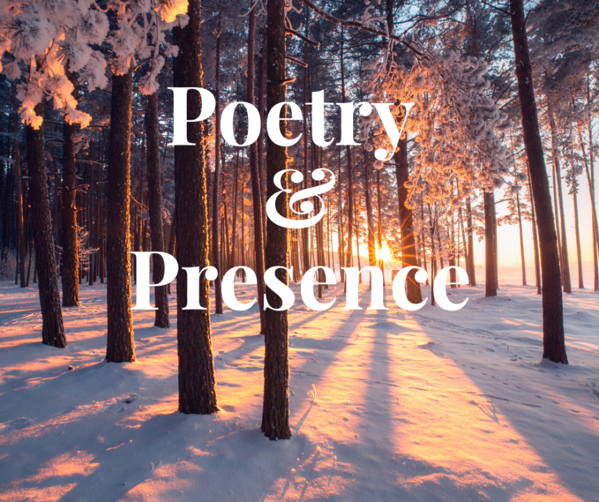 Poetry and Presence